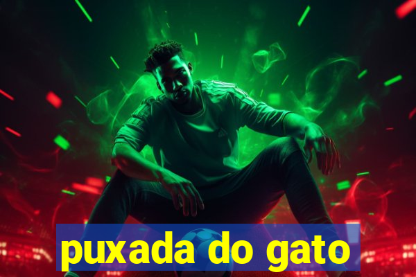 puxada do gato